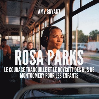 Amy Bryant - Rosa Parks, Häftad