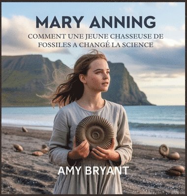 Amy Bryant - Mary Anning, Inbunden