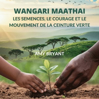 Amy Bryant - Wangari Maathai, Häftad