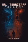 Mr. Territaff DARK MATTERS