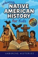Unboring Histories - Unboring Native American History for Kids, Häftad