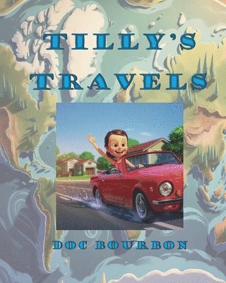 Doc Bourbon - Tilly's Travels, Häftad