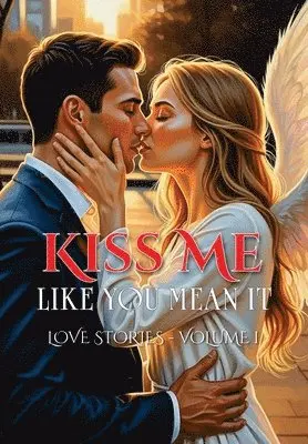 Aaron Zachary - Kiss Me Like You Mean It, Inbunden. Tillgänglighet: Lägg i varukorg