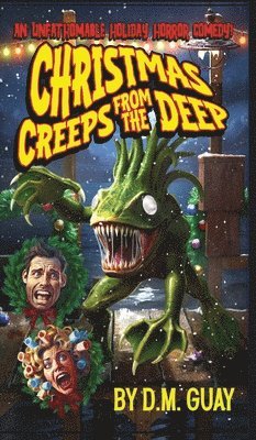 D M Guay - Christmas Creeps from the Deep, Inbunden. Tillgänglighet: Lägg i varukorg