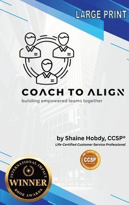 Shaine Hobdy - Coach To ALIGN, Inbunden. Tillgänglighet: Lägg i varukorg