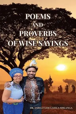Sabelo Sam Gasela Mhlanga - Poems And Proverbs of Wise Sayings, Häftad. Tillgänglighet: Lägg i varukorg