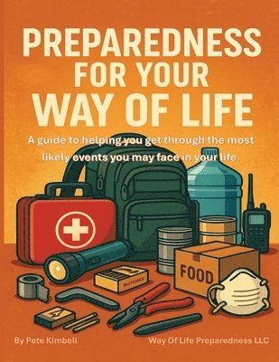 Pete Kimbell - Preparedness For Your Way Of Life, Häftad. Tillgänglighet: Lägg i varukorg