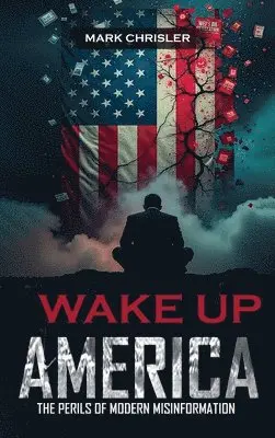 Mark Chrisler - Wake Up America!, Inbunden. Tillgänglighet: Tillfälligt slut