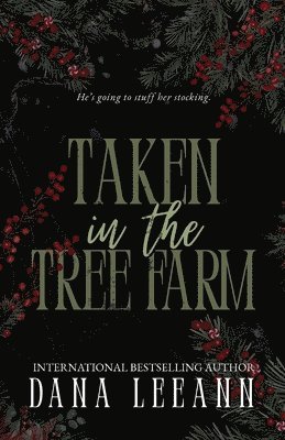 Dana Leeann - Taken in the Tree Farm, Häftad