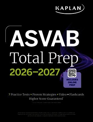 Kaplan Test Prep - ASVAB Total Prep 2026-2027: Includes 7 Full Length Practice Tests + 2000+ Practice Questions + Online Flashcards + Online Access to Interactive Video Lessons and Tutorials (Kaplan Test Prep), Häftad
