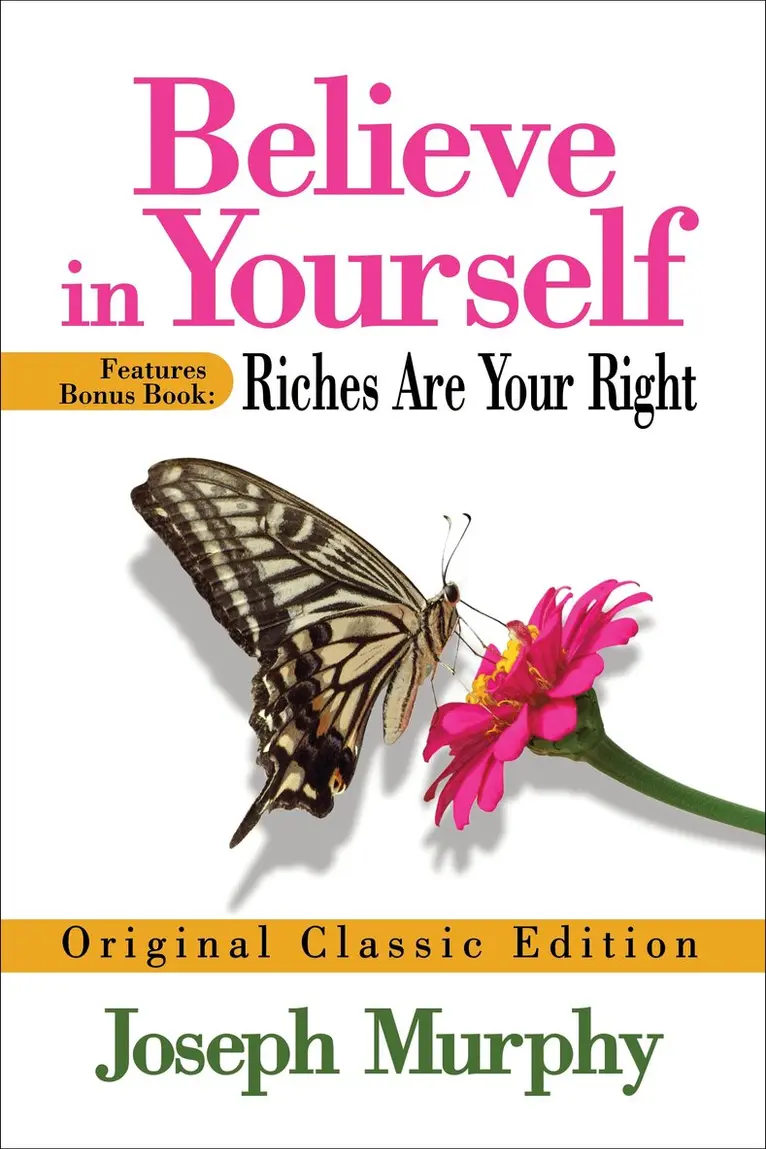 Joseph Murphy - Believe in Yourself Features Bonus Book: Riches Are Your Right, Häftad. Tillgänglighet: Lägg i varukorg