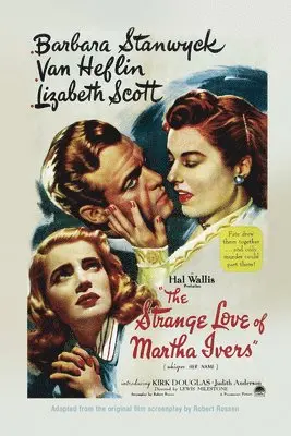 Robert Rossen - The Strange Love of Martha Ivers, Häftad. Tillgänglighet: Lägg i varukorg