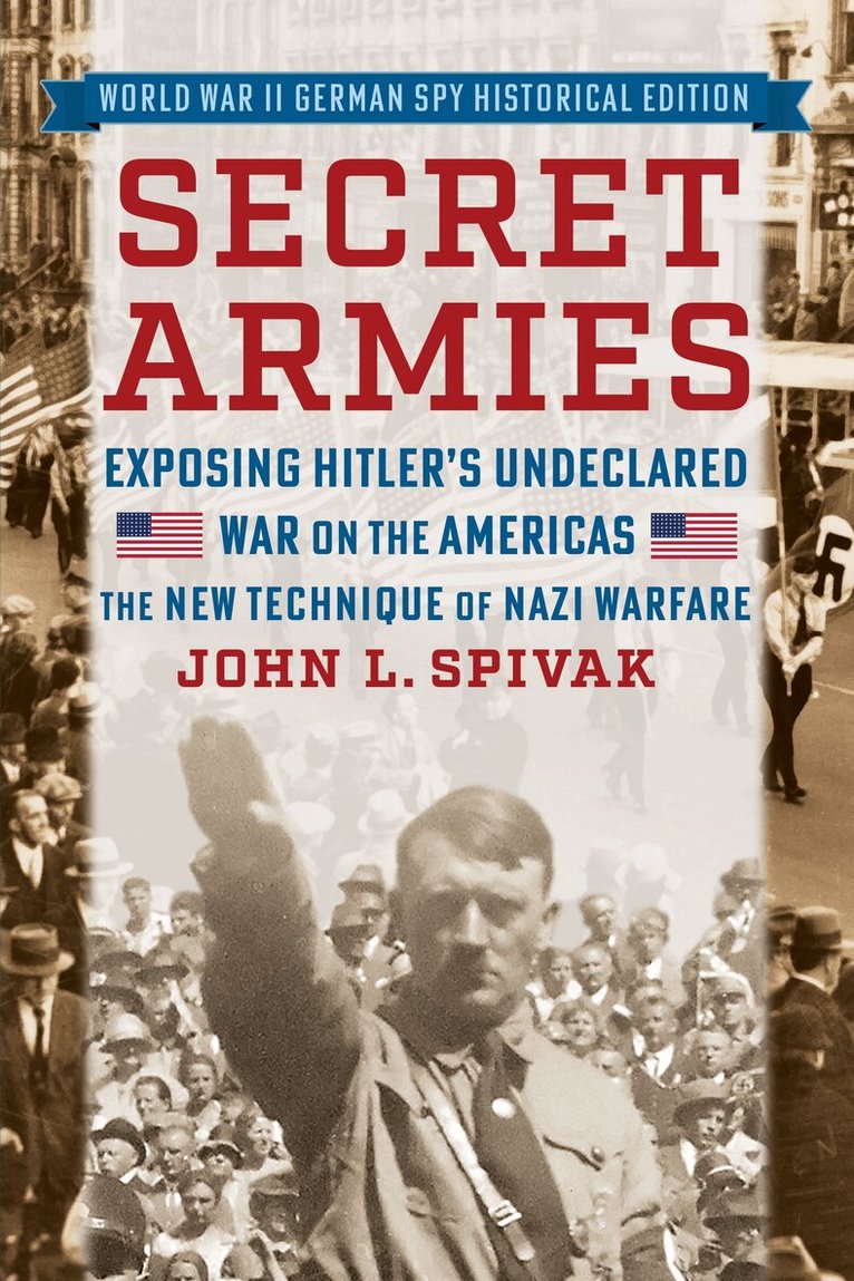 John L. Spivak - Secret Armies: Exposing Hitler's Undeclared War on the Americas, Häftad. Tillgänglighet: Lägg i varukorg