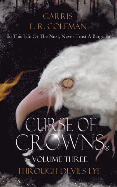 Garris L. R. Coleman - Curse of Crowns Through Devils Eye, E-bok. Tillgänglighet: Lägg i varukorg