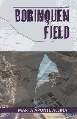 Marta Aponte Alsina - Borinquen Field, Häftad. Tillgänglighet: Lägg i varukorg