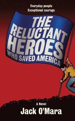 Jack O'Mara - Reluctant Heroes, Häftad