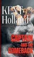 Kent Holland - Captain and the Comeback, Häftad