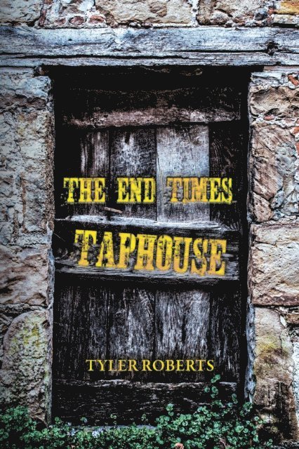 Tyler Roberts - End Times Taphouse, E-bok