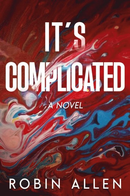 Robin Allen - It's Complicated A Novel, E-bok