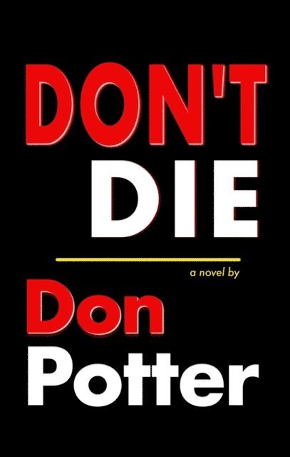 Don Potter - DON'T DIE, E-bok