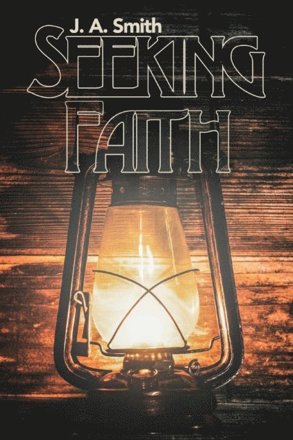 J.A. Smith - Seeking Faith, E-bok