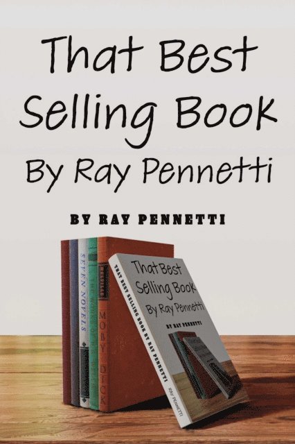 Ray Pennetti - That Best Selling Book By Ray Pennetti, E-bok. Tillgänglighet: Lägg i varukorg