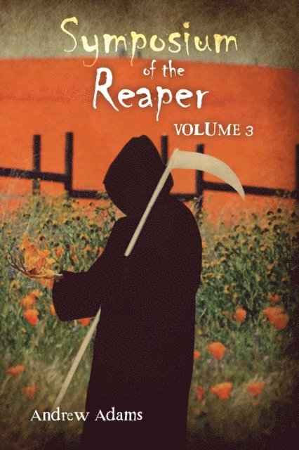 Andrew Adams - Symposium of the Reaper: Volume 3, E-bok