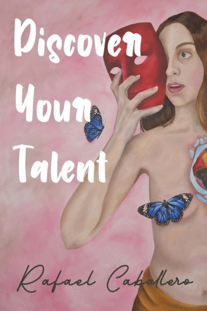 Rafael Caballero - Discover Your Talent, E-bok
