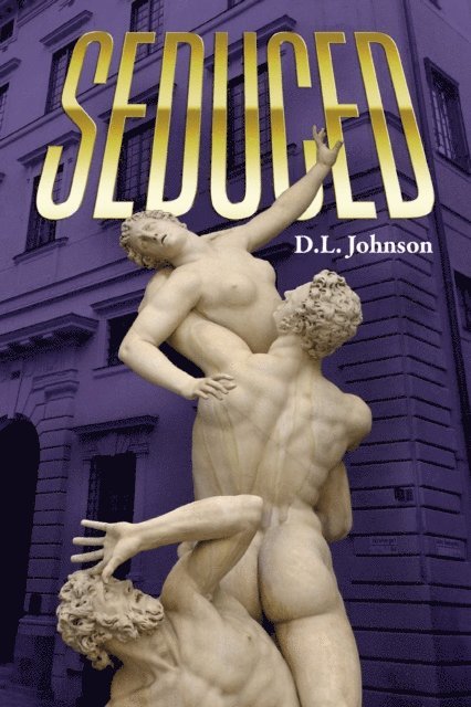 D.L. Johnson, Elizabeth Ridley - SEDUCED, E-bok