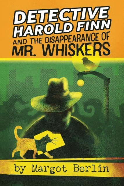 Margot Berlin - Detective Harold Finn and the Disappearance of Mr. Whiskers, E-bok