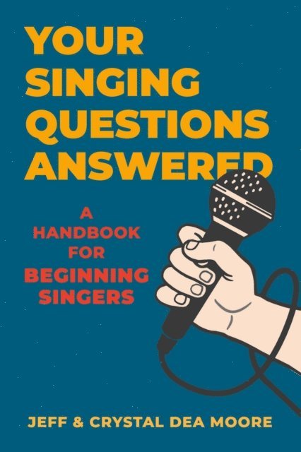 Crystal Dea Moore, Jeff Moore - Your Singing Questions Answered, E-bok