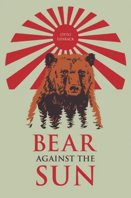Otto Lehrack - Bear Against the Sun, E-bok. Tillgänglighet: Lägg i varukorg
