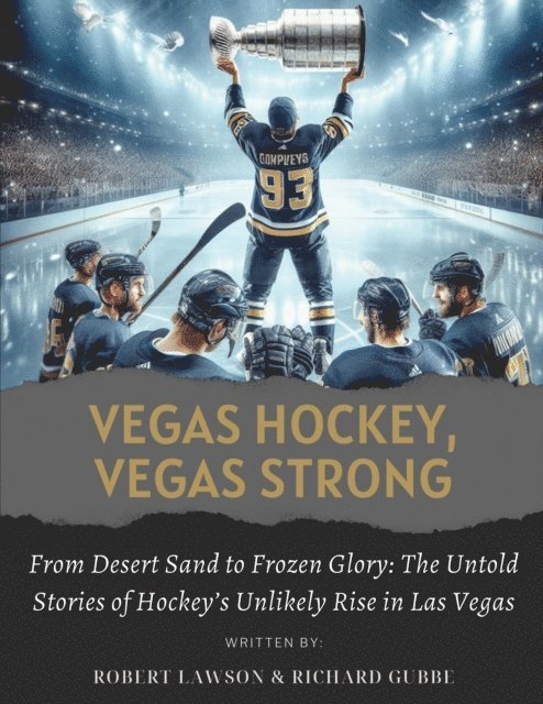 Richard Gubbe, Robert Lawson - Vegas Hockey, Vegas Strong, E-bok