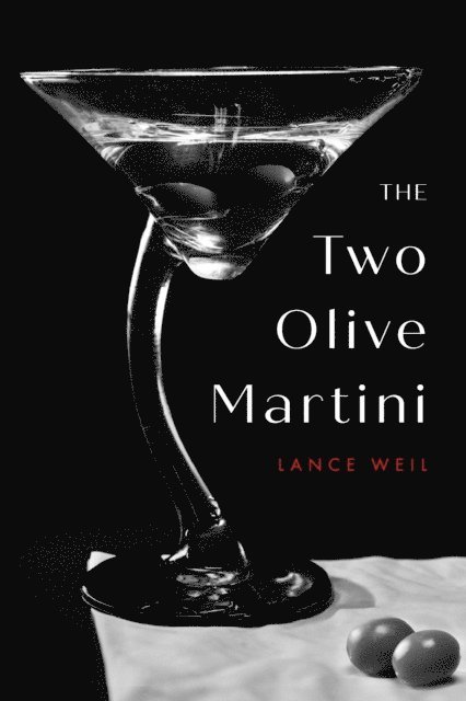 Lance Weil, Linda G - Two Olive Martini, E-bok