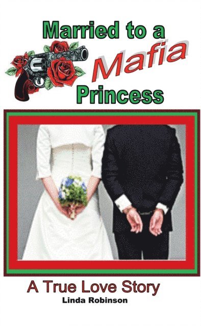 Linda Robinson - Married to a Mafia Princess, E-bok