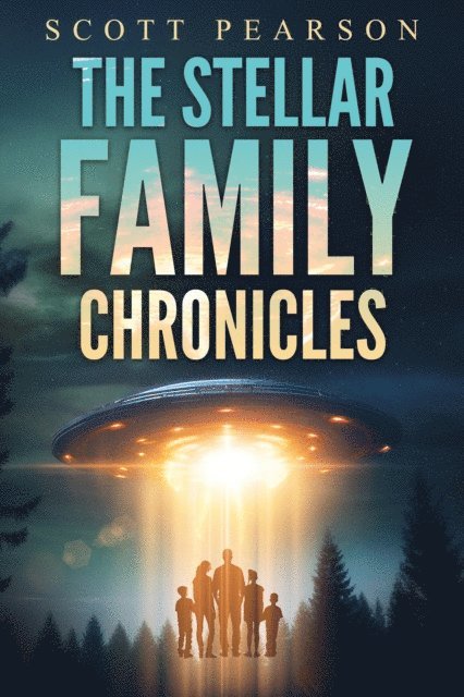 Scott Pearson - Stellar Family Chronicles, E-bok