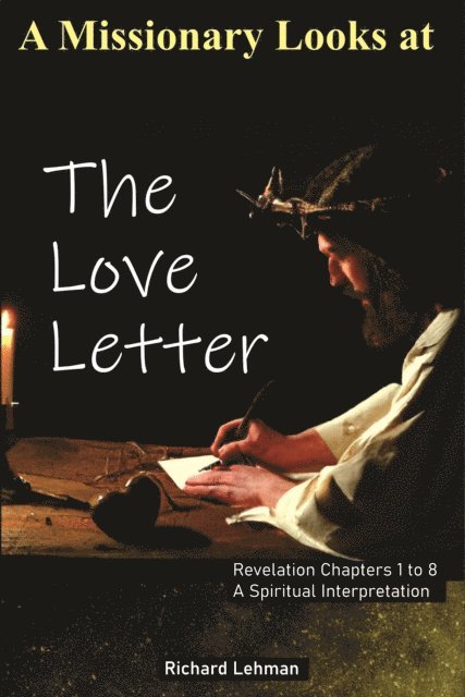 Richard Lehman - Missionary Looks at the Love Letter, E-bok
