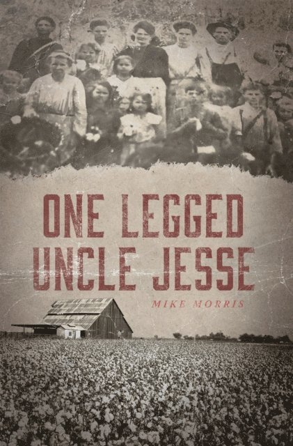 Mike Morris - One-legged Uncle Jesse, E-bok