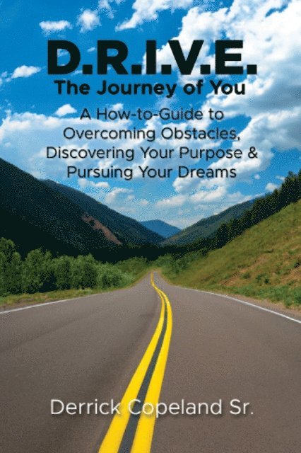 Derrick Copeland Sr. - D.R.I.V.E.: The Journey of You, E-bok