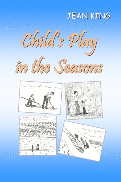 Jean King - Child's Play in the Seasons, E-bok