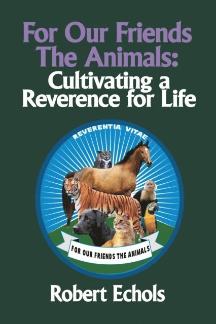 Robert Echols - For Our Friends the Animals, E-bok