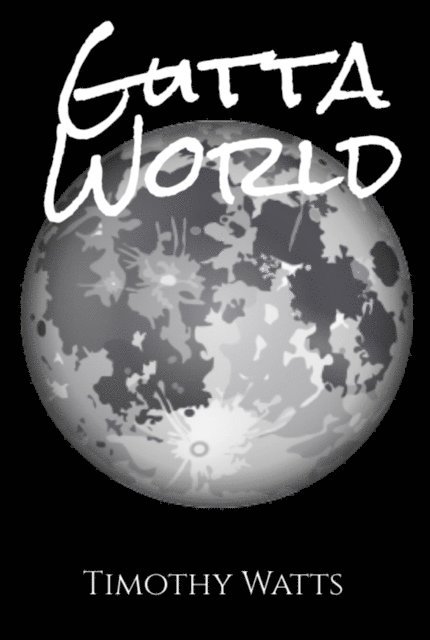 Timothy Watts - Gutta World, E-bok