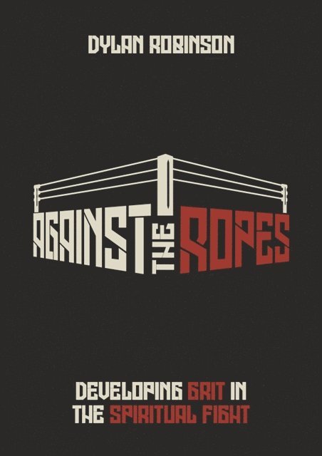 Dylan Robinson - AGAINST THE ROPES, E-bok