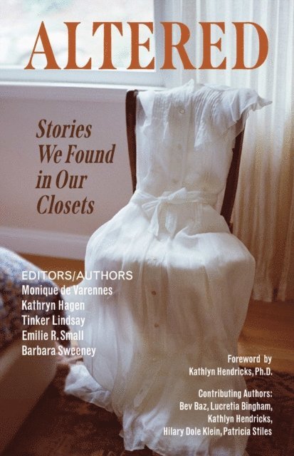 Patricia Stiles, Hilary Dole Klein, Lucretia Bingham, Bev Baz, Barbara Sweeney, Emilie R. Small, Kathryn Hagen, Monique de Varennes, Tinker Lindsay - Altered, E-bok