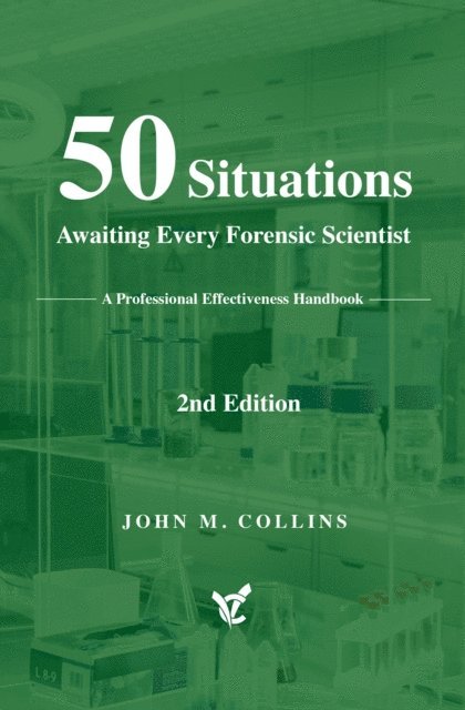 John M. Collins - 50 Situations Awaiting Every Forensic Scientist, E-bok