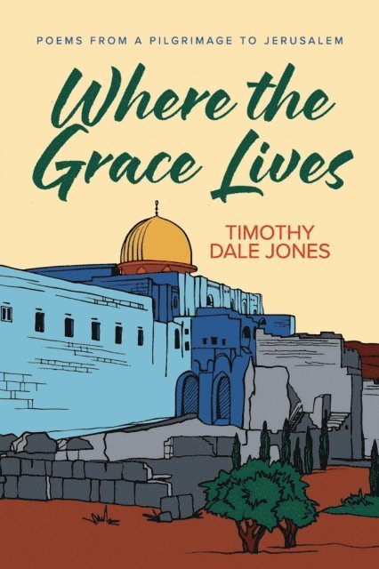 Timothy Jones - Where The Grace Lives, E-bok