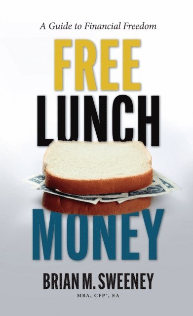 Brian Sweeney - Free Lunch Money, E-bok