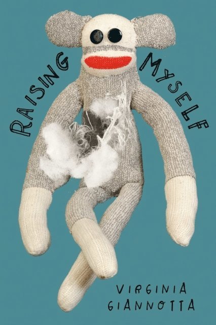 Virginia Giannotta - Raising Myself, E-bok