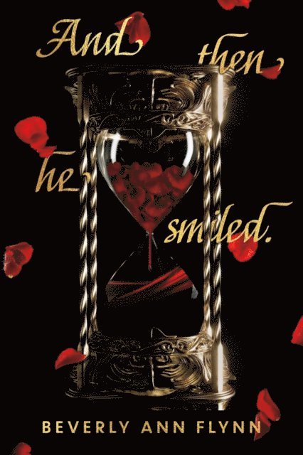 Beverly Ann Flynn - And then he smiled., E-bok