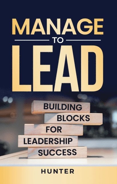 Hunter - Manage to Lead, E-bok